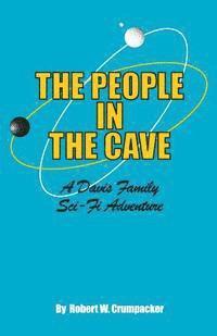 bokomslag The People In the Cave: A Davis Family Sci-Fi Adventure