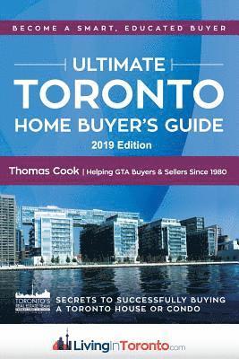 Thomas F. Cook - The Ultimate Toronto Home Buyer's Guide: Secrets to Successfully Buying a House or Condo in Toronto, Häftad