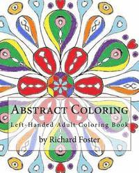 Richard Foster - Abstract Coloring: Left-Handed Adult Coloring Book, Häftad