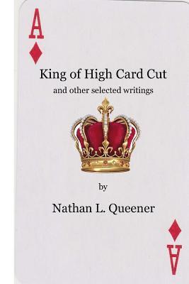 King of High Card Cut: and other selected writings 1