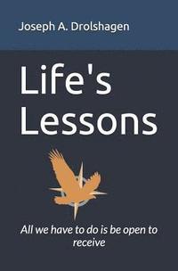 bokomslag Lifes-lessons: All we have to do is be open to receive