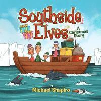 Southside Elves: A Christmas Story 1