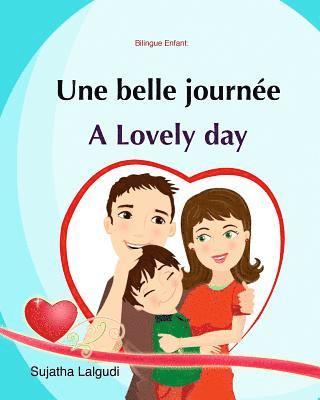 Bilingue Enfant: Une Belle Journée. A lovely day: Un livre d'images pour les enfants (Edition bilingue français-anglais), Livre enfant 1