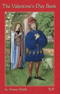 Simon Webb - The Valentine's Day Book, Häftad