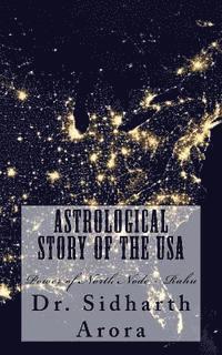 bokomslag Astrological Story of the USA: Power of North Node - Rahu