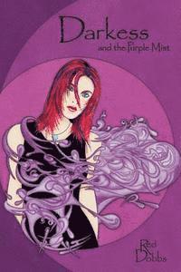 Darkess and the Purple Mist 1