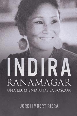 Indira Ranamagar: Una llum enmig de la foscor 1