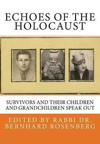 bokomslag Echoes of The Holocaust: Survivors and Their Children and Grandchildren Speak Out