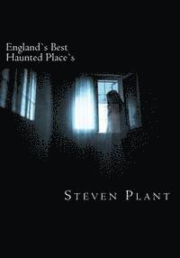 England`s Best Haunted Place`s 1