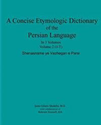 bokomslag A Concise Etymologic Dictionary of the Persian Language: Volume II