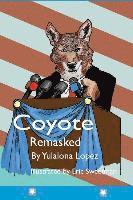 bokomslag Coyote Remasked: The Neolithic Legend Loves!