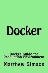 bokomslag Docker: Docker Guide for Production Environment