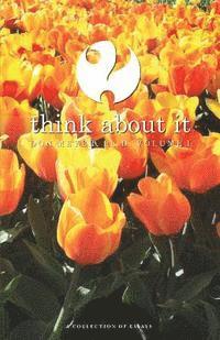 bokomslag Think About It Volume I: A Collection of Essays