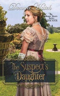 bokomslag The Suspect's Daughter: Regency Romance