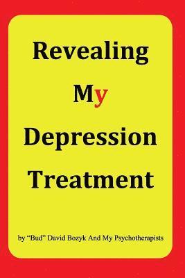 bokomslag Revealing My Depression Treatment