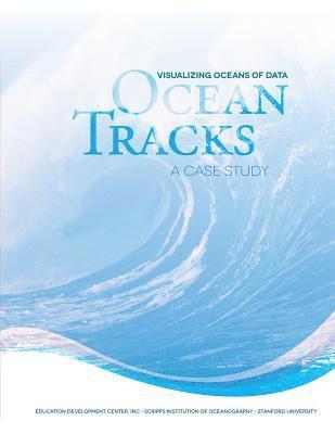 bokomslag Visualizing Oceans of Data: Ocean Tracks - A Case Study