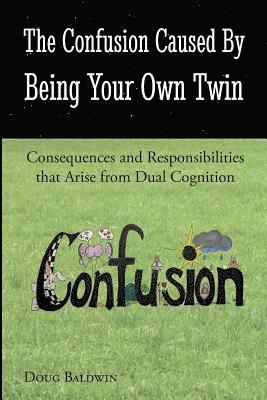 The Confusion Caused by Being Your Own Twin