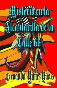 Fernanda Núñez Núñez - Misterio en la Alcantarilla de la Calle 66, Häftad