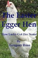 bokomslag The Easter Egger Hen: How Lucky Got Her Name