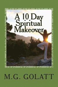 bokomslag The 12 Days of a Spiritual Makeover Christmas: " A scripture a day to brighten up your way"