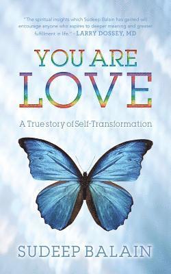 You Are Love: A True Story of Self-Transformation 1