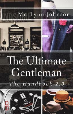 Lynn Johnson - The Ultimate Gentleman: The Handbook 2.0, Häftad. Tillgänglighet: Lägg i varukorg