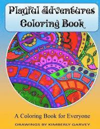 Playful Adventures Coloring Book: A Coloring Book for Everyone 1