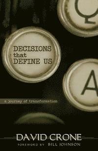 bokomslag Decisions That Define Us