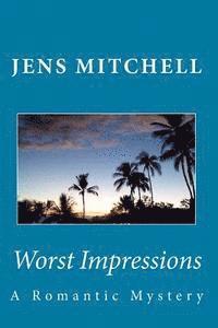 bokomslag Worst Impressions: A Romantic Mystery