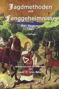 bokomslag Jagdmethoden und Fanggeheimnisse: Ein Handbuch für Jäger und Jagdliebhabe