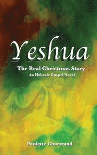 bokomslag Yeshua: The Real Christmas Story