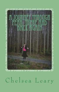 Chelsea a. Leary - A Journey Through Fear: There and back again, Häftad