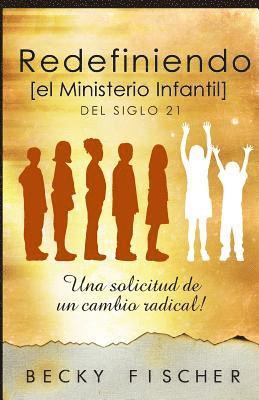 Redefiniendo el Ministerio de Niños: Del Siglo 21 1