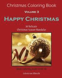 bokomslag Christmas Coloring Book: Happy Christmas: 30 Delicate Christmas Season Mandalas