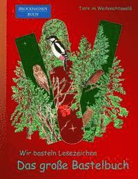 bokomslag Brockhausen: Wir basteln Lesezeichen - Das grosse Bastelbuch: Tiere im Weihnachtswald