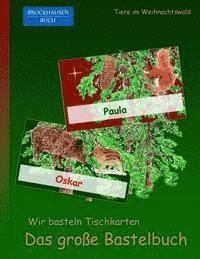 bokomslag Brockhausen: Wir basteln Tischkarten - Das grosse Bastelbuch: Tiere im Weihnachtswald