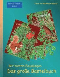 bokomslag Brockhausen: Wir basteln Einladungen - Das grosse Bastelbuch: Tiere im Weihnachtswald