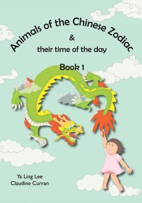 Animals of the Chinese Zodiac & their time of the day (Book 1) 1