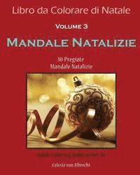 bokomslag Libro da Colorare di Natale: Mandale Natalizie: 30 Pregiate Mandale Natalizie