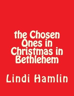 The Chosen Ones in Christmas in Bethlehem 1