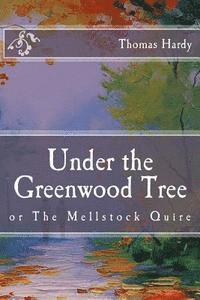 bokomslag Under the Greenwood Tree: or The Mellstock Quire
