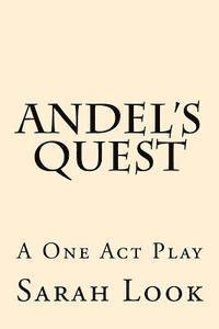 bokomslag Andel's Quest: A One Act Play