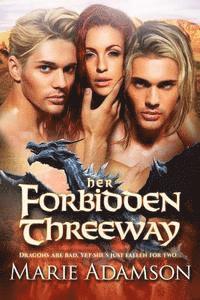 bokomslag Her Forbidden Threeway: A Dragon Shifter Romance