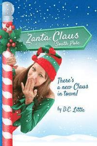 bokomslag Zanta Claus: There's a new Claus in town!