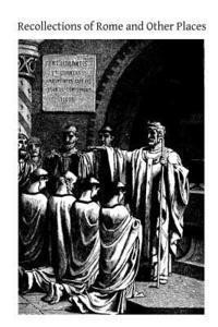 I. J. Macarthy, Brother Hermenegild Tosf - Recollections of Rome and Other Places: Epoch of the Vatican Council 1869-1870, Häftad