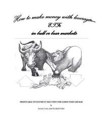 bokomslag How To Make Money With Leveraged ETFs In Bull or Bear Market