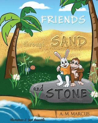 FRIENDS through SAND and STONE: Children's Picture Book On The Value Of Forgiveness And Friendship 1