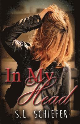 S. L. Schiefer - In My Head, Häftad