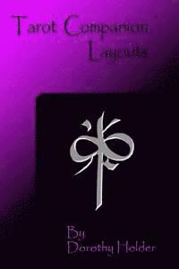 Dorothy Holder - Tarot Companion: Layouts: Basic to Advanced, Häftad