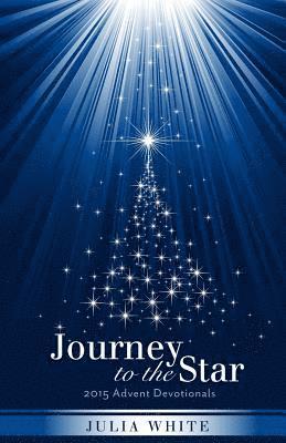 bokomslag Journey to the Star: 2015 Advent Devotionals